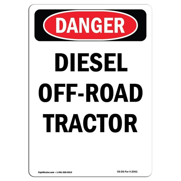 Signmission OSHA Danger Sign, 14" Height, Rigid Plastic, Portrait Diesel Off-Road Tractor, Portrait OS-DS-P-1014-V-2061